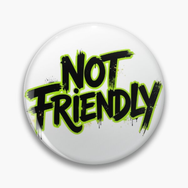Item preview, Not Friendly  designed and sold by Live4Create-Shop.