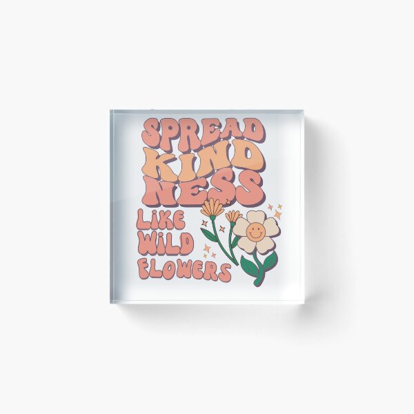 Item preview, Spread kindness like wild flowers designed and sold by Fun Mood Prints .