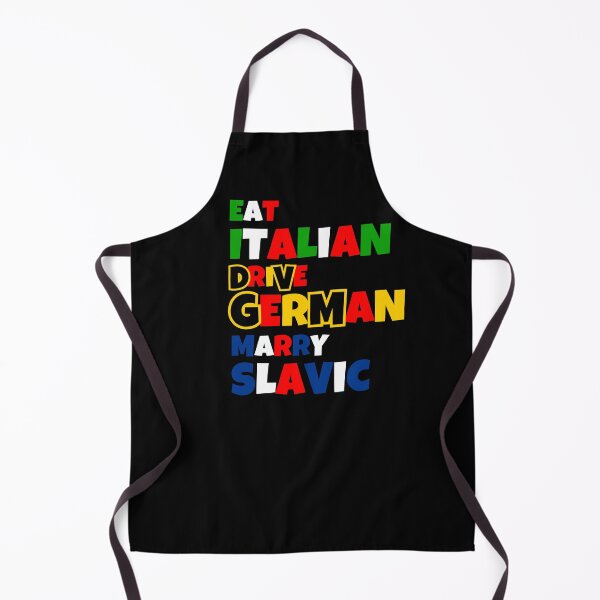 Item preview, Eat Italian Drive German Marry Slavic designed and sold by JohnnyP-Store.