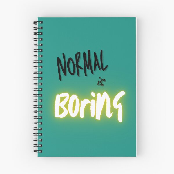 Item preview, Normal is Boring designed and sold by MadTeaDesign.