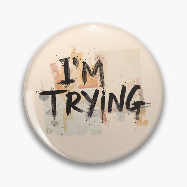 Item preview, I’m Trying – Messy Emotional Typography | Minimal Handwritten Mental Health Quote designed and sold by BukJus.