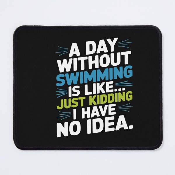 Item preview, Swimming A Day Without Swimming designed and sold by AvenStudioCo.