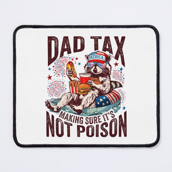 Item preview, Dad Tax Making Sure It’s Not Poison Funny Raccoon designed and sold by Ortigzitoun.