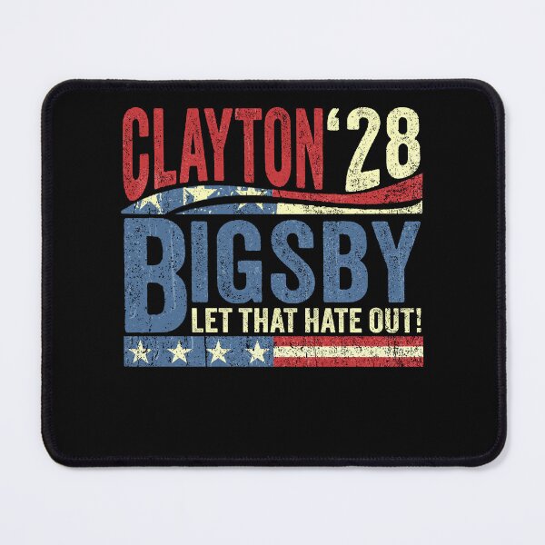 Item preview, Clayton Bigsby 2028 designed and sold by schoolofbullies.