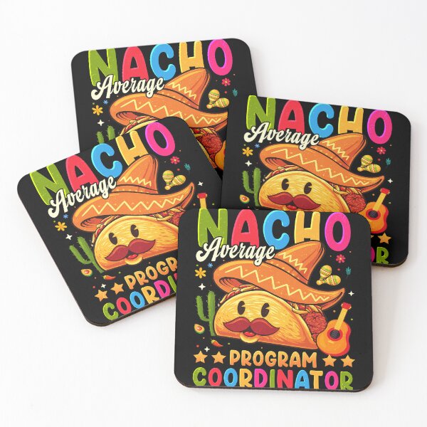 Item preview, Nacho Average Program Coordinator College Mexican designed and sold by schoolofbullies.