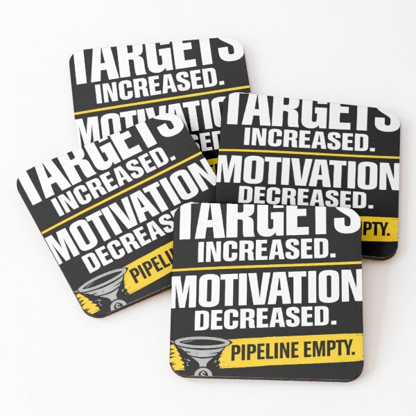 Item preview, Targets Increased Motivation Decreased Pipeline Empty Funny Sales T-Shirt | Sales Humor designed and sold by KeeganDykes.
