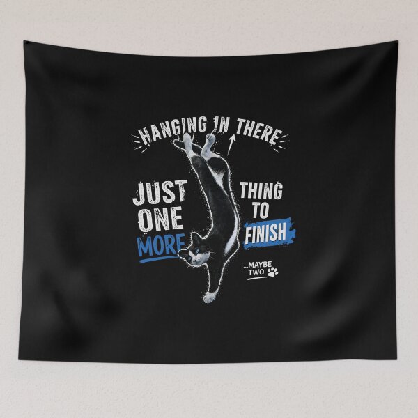 Item preview, Hanging In There Funny Cat Meme | Just One More Thing To Finish Humor Design designed and sold by IdentityThread.