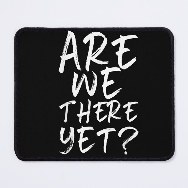 Item preview, Are We There Yet Funny Road Trip Family Travel T-shirt, Are We There Yet Funny Road Trip Family Travel Stickers designed and sold by krooslistO.
