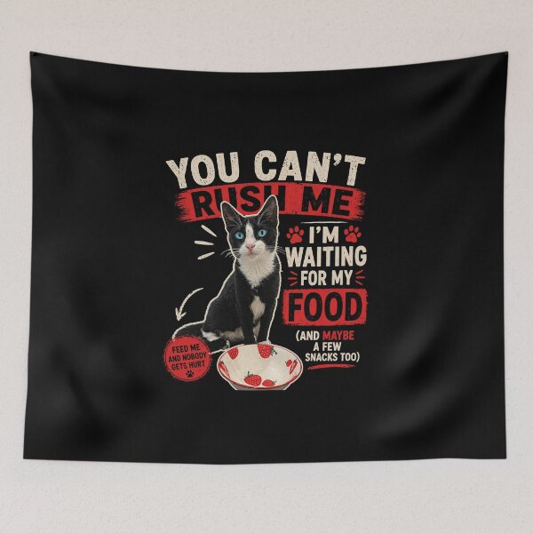 Item preview, You Can’t Rush Me Funny Cat Meme | I’m Waiting For My Food Humor Design designed and sold by IdentityThread.