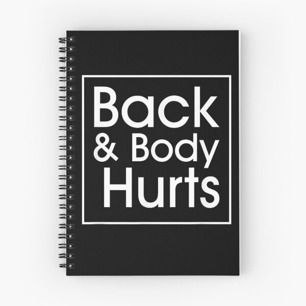 Item preview, Back and Body Hurts Funny Quote T-shirt, Back and Body Hurts Funny Quote Stickers designed and sold by krooslistO.