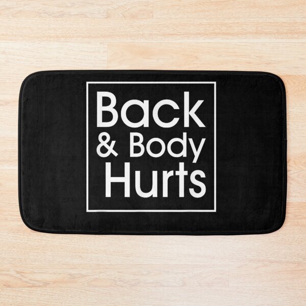 Item preview, Back and Body Hurts Funny Quote T-shirt, Back and Body Hurts Funny Quote Stickers designed and sold by krooslistO.
