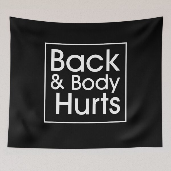 Item preview, Back and Body Hurts Funny Quote T-shirt, Back and Body Hurts Funny Quote Stickers designed and sold by krooslistO.