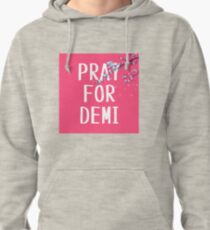 Pray for Demi, Demi Lovato Pullover Hoodie