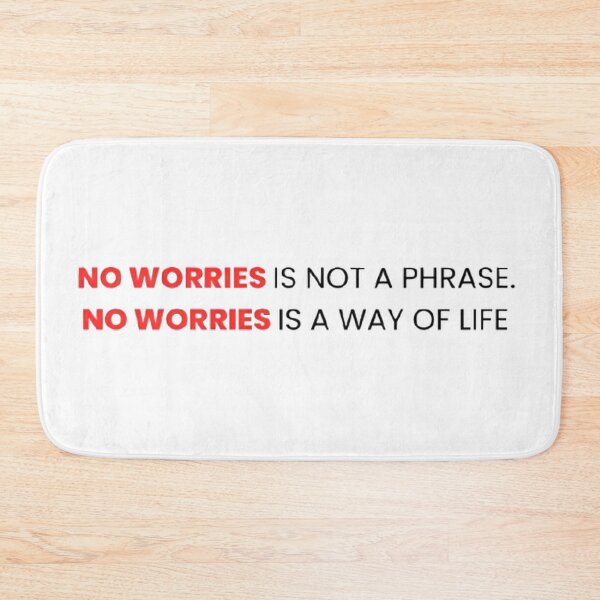 Item preview, No Worries Is A Way Of Life — Funny Australian Gift designed and sold by WellThatsRelatable.