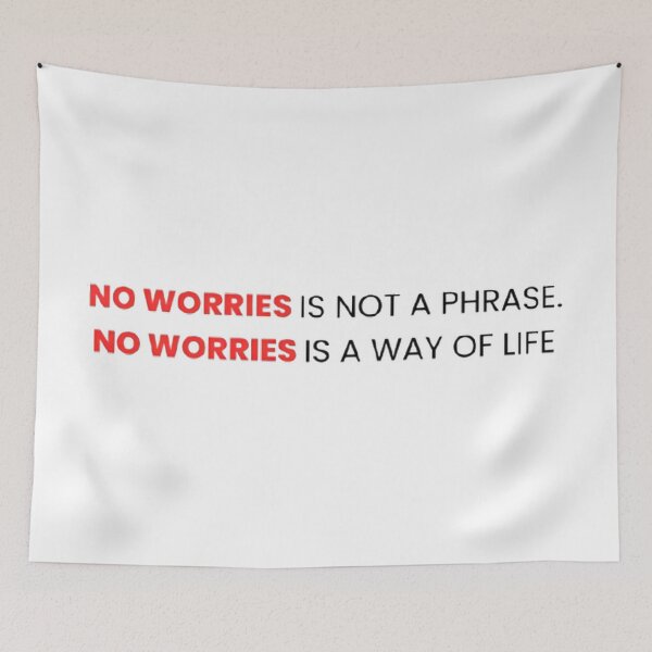 Item preview, No Worries Is A Way Of Life — Funny Australian Gift designed and sold by WellThatsRelatable.
