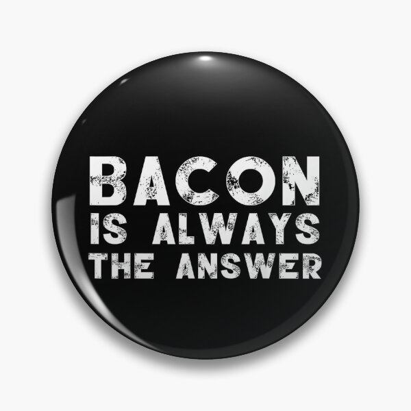 Item preview, Bacon Is Always The Answer Funny Quote Cute Witty T-shirt,Bacon Is Always The Answer Funny Quote Cute Witty Stickers designed and sold by krooslistO.
