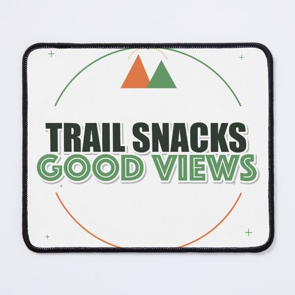 Item preview, Trail Snacks Good Views designed and sold by pumsquare.