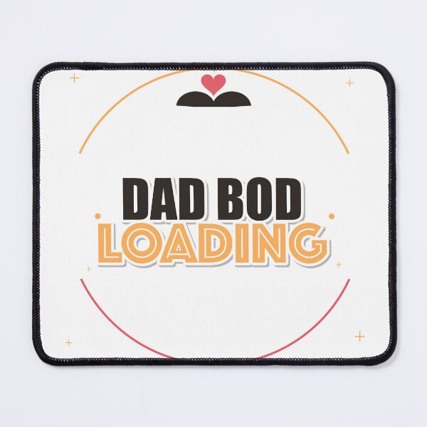 Item preview, Dad Bod Loading designed and sold by IllumeInk.
