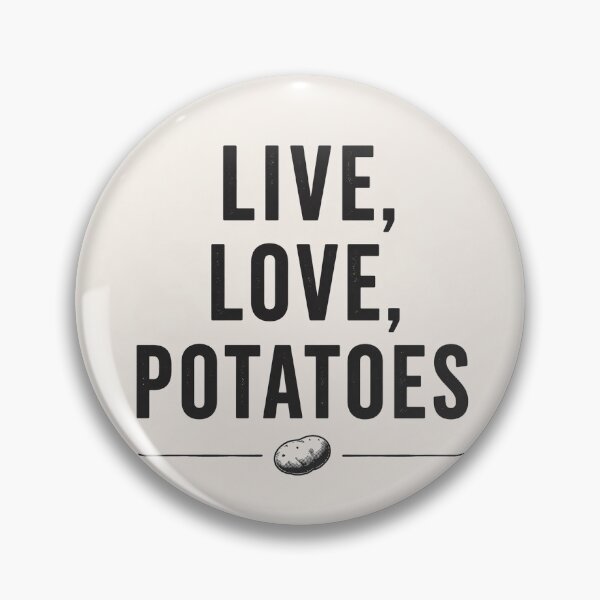 Item preview, Live, Love, Potatoes designed and sold by GeekTrend.