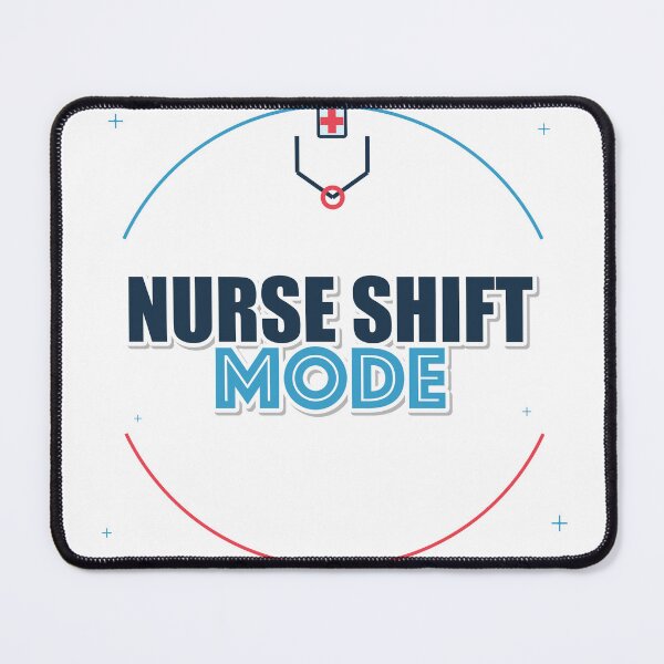 Item preview, Nurse Shift Mode designed and sold by IllumeInk.