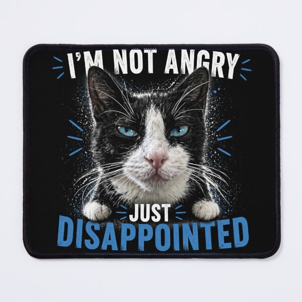 Item preview, I’m Not Angry Just Disappointed Funny Cat Meme | Sarcastic Cat Humor Design designed and sold by IdentityThread.