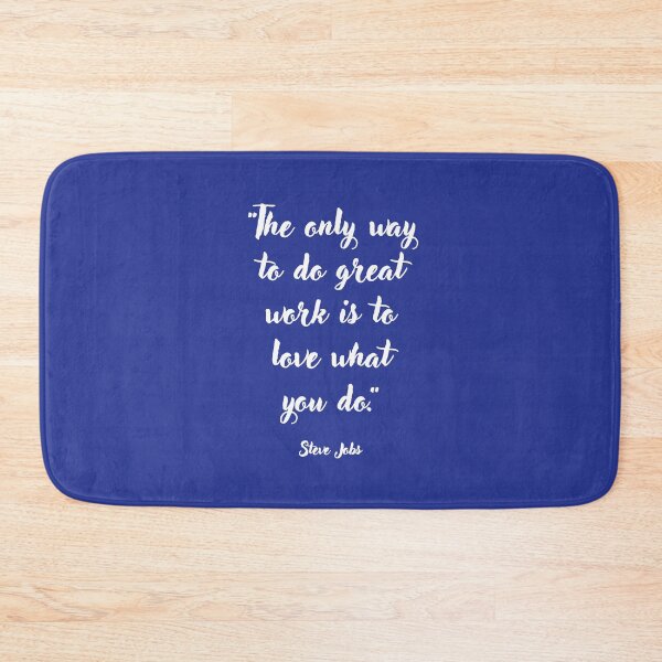Item preview, The only way to do great work . . . Steve Jobs Quotation designed and sold by CharlottePlaceArt.