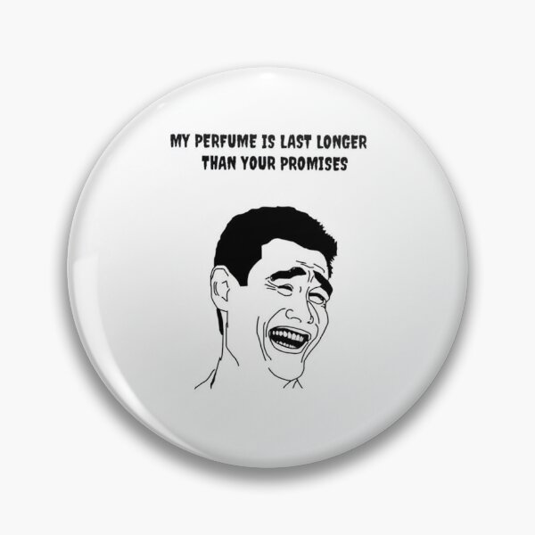 Item preview, Funny moments.( my perfume is last longer than your promises) the best funny line  designed and sold by Ram910.
