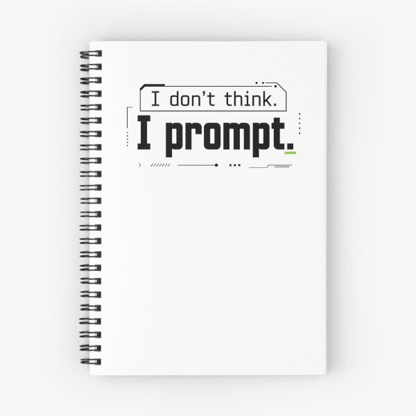 Item preview, I Don’t Think I Prompt Funny AI T-Shirt Minimal Tech Humor designed and sold by fadouades.