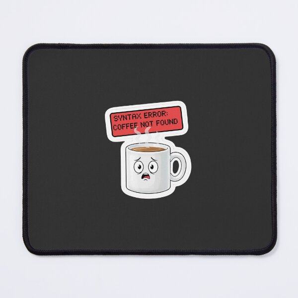 Item preview, Syntax Error Coffee Not Found - Funny Programmer Sticker designed and sold by Stickerhubz.