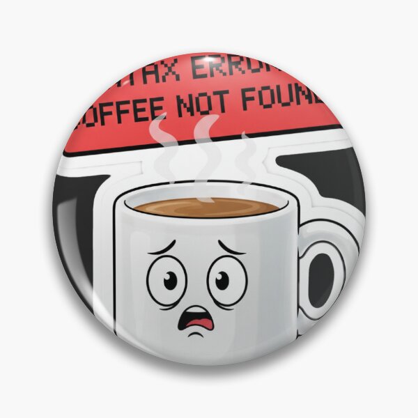 Item preview, Syntax Error Coffee Not Found - Funny Programmer Sticker designed and sold by Stickerhubz.