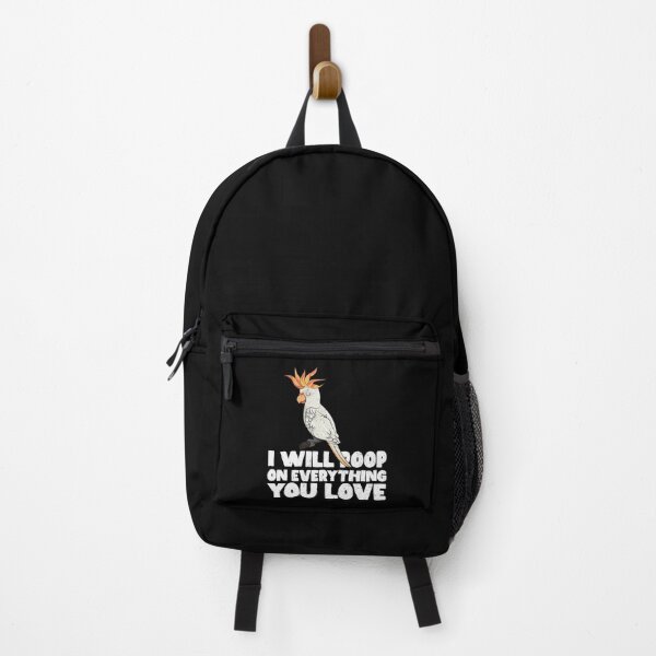 Item preview, I Will Poop On Everything You Love - Cockatoo parrot designed and sold by GabbyKash.
