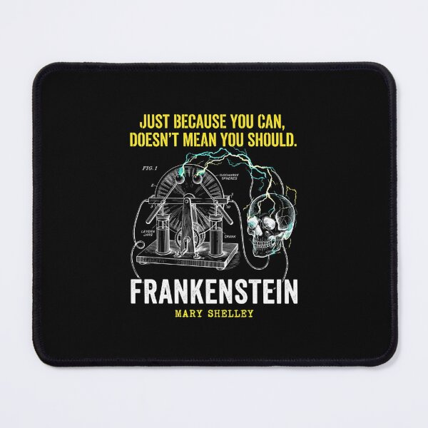 Item preview, Just Because You Can Doesnt Mean You Should Frankenstein Mary Shelley designed and sold by Fenay Designs.