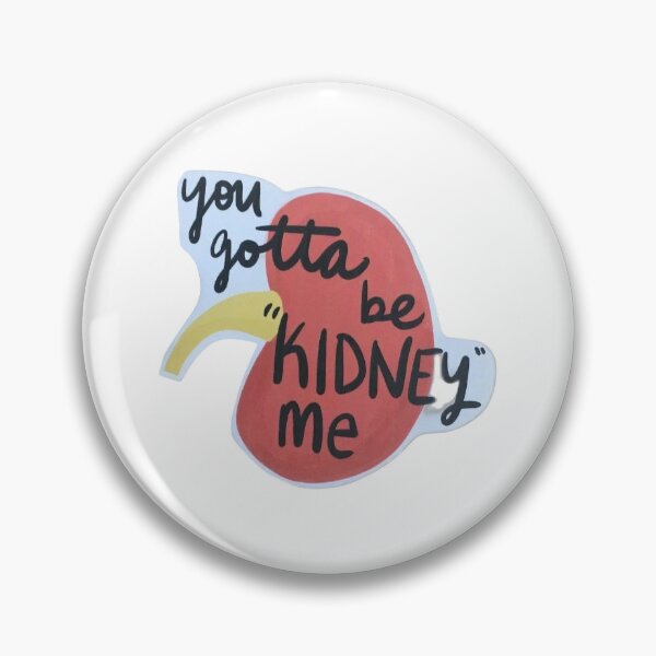 Item preview, You Gotta Be Kidney Me Funny Medical Sticker designed and sold by MedCanvas.