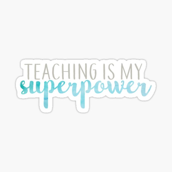 Teaching is My Superpower Blue and Gray Sticker