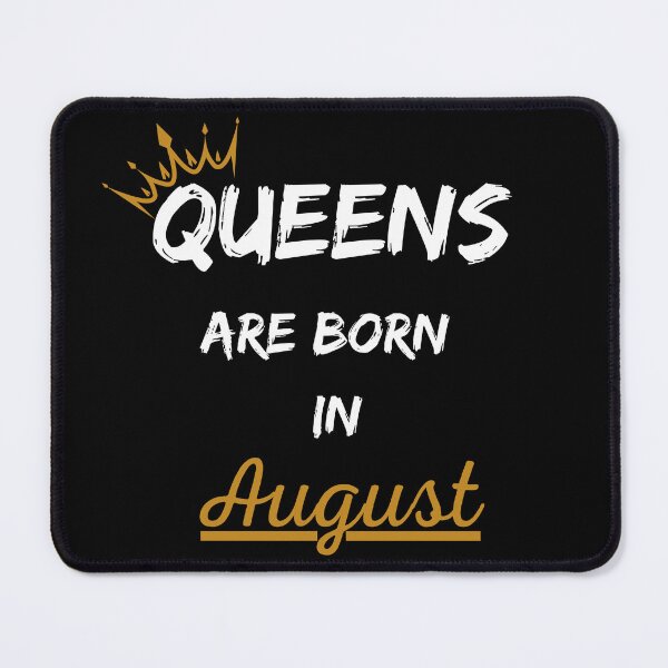 Item preview, Queens Are Born In August Birthday Gift Design designed and sold by CyfroweMysli.