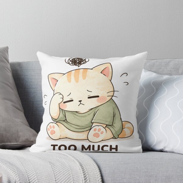 Item preview, Too Much Cat | Cute Kawaii Aesthetic | Stressed Overwhelmed Mood Design designed and sold by The Mood Index.