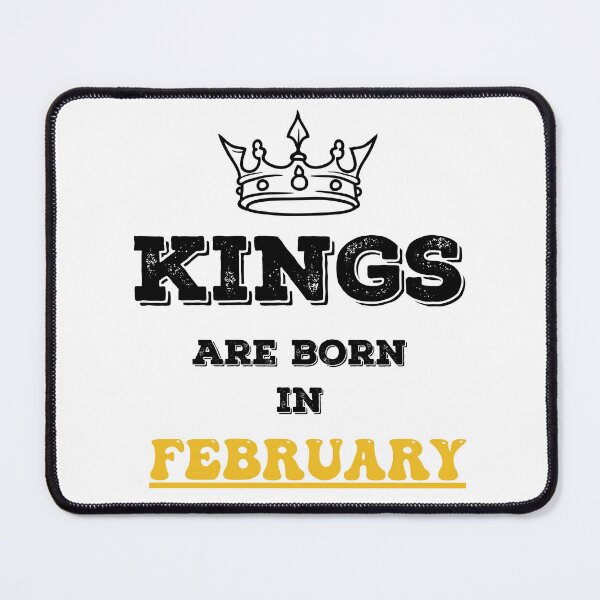 Item preview, Kings Are Born In February Birthday Gift for Him designed and sold by CyfroweMysli.