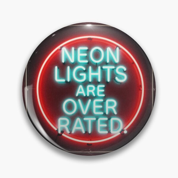 Item preview, Neon Lights Are Overrated Neon Cyan Red Light Sign designed and sold by Dancing Papaya.
