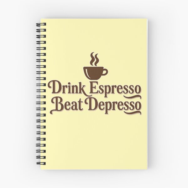 Item preview, Drink Espresso Beat Depresso designed and sold by jmatix.