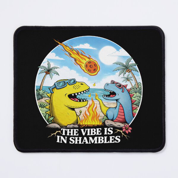 Item preview, The Vibes Are In Shambles Funny Dinosaur Meme designed and sold by gear-posters.