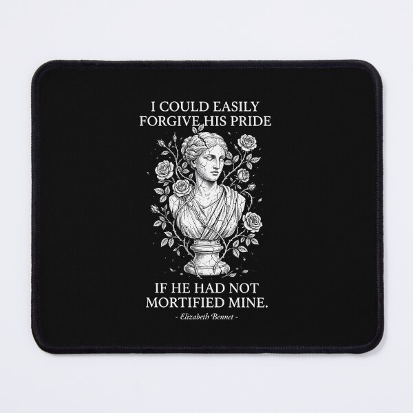 Item preview, Forgive His Pride If He Had Not Mortified Mine Elizabeth Bennet designed and sold by Fenay Designs.