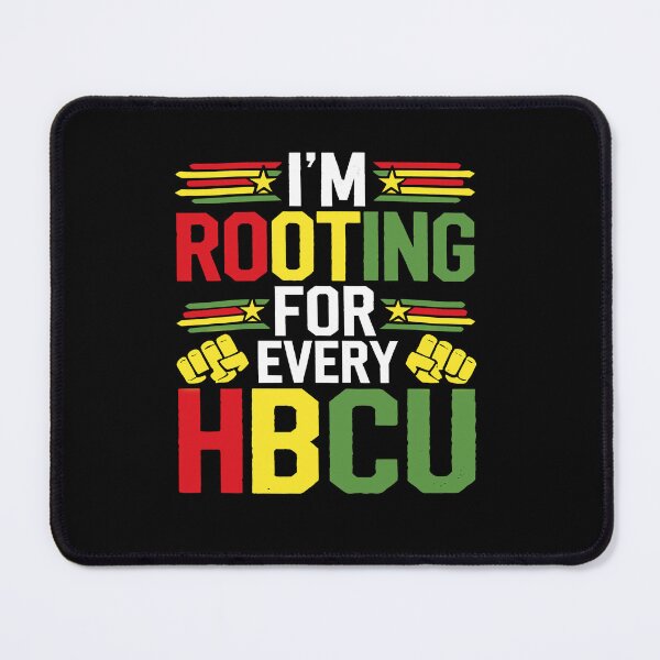Item preview, I'm Rooting For Every HBCU designed and sold by sawczy-shop.
