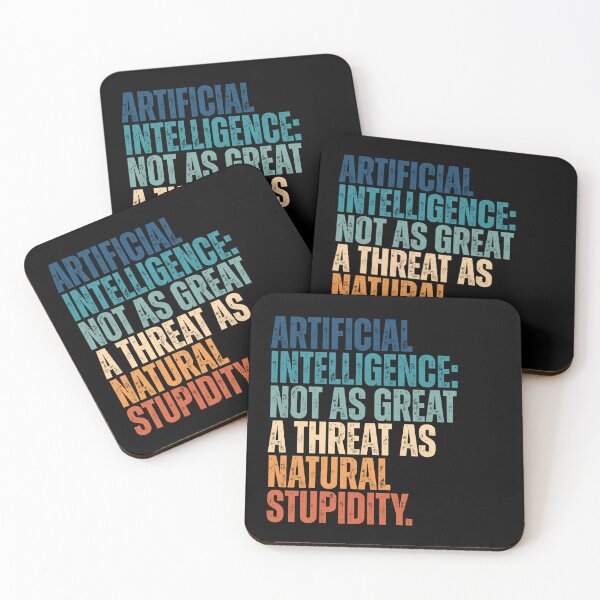 Item preview, Funny Sarcastic Artificial Intelligence Not As Great A Threat As Natural Stupidity designed and sold by Dondonmart.