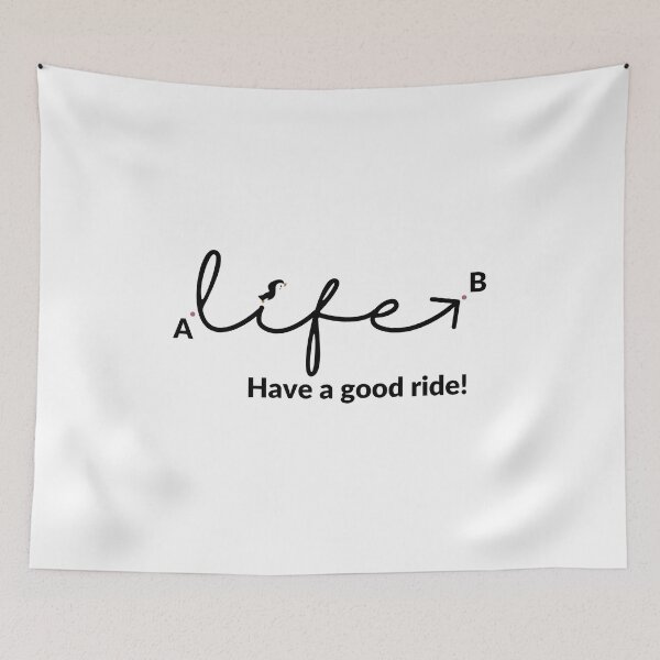 Item preview, Life — have a good ride! designed and sold by f8creative.