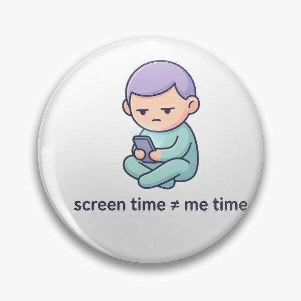 Item preview, Screen Time Not Me Time Minimal Digital Life Design designed and sold by CozyCramStudio.