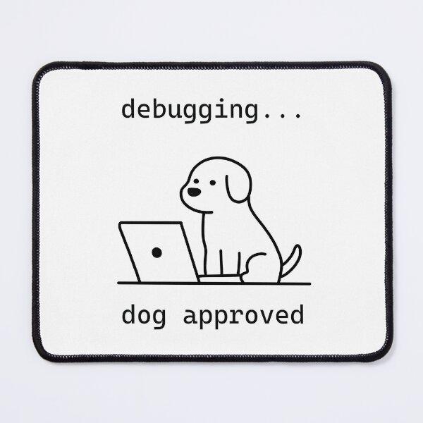 Item preview, Debugging Dog Approved Funny Developer Art Print designed and sold by Code  Monkeys.
