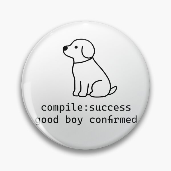 Item preview,  Compile Success Good Boy Confirmed Funny Coder Art designed and sold by Code  Monkeys.