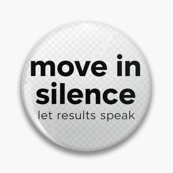 Item preview, Move in Silence Let Results Speak Minimal Quote Design designed and sold by CozyCramStudio.