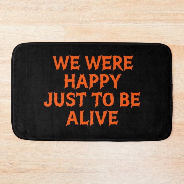 Item preview, We Were Happy Just To Be Alive designed and sold by KhineKhineZaw.