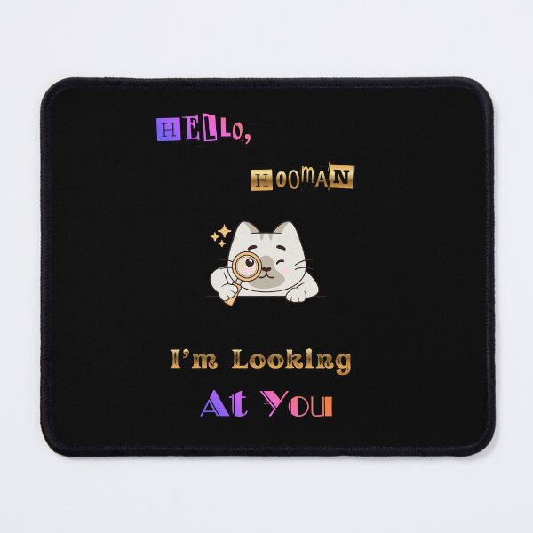 Item preview, Hello, Hooman I'm Looking At You. designed and sold by Dinasshop.
